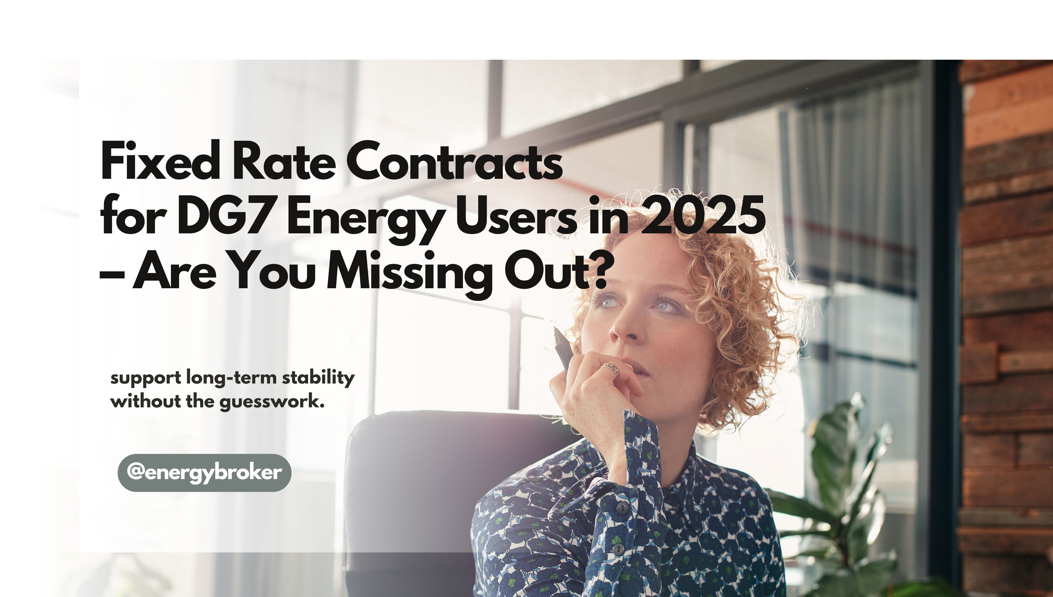 "Are you missing out on energy savings? Fixed Rate Contracts give Ireland&rsquo;s DG7 users price certainty in 2025. Discover if it&rsquo;s the right move for your business